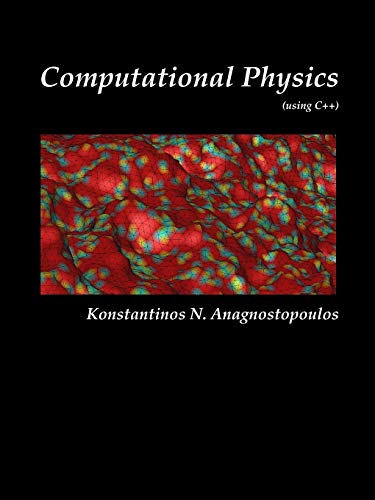 Computational Physics - A Practical Introduction to Computational Physics and Scientific Computing (using C++), Vol. II