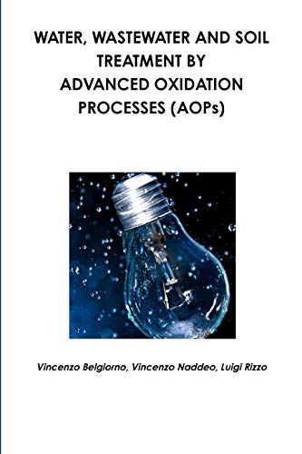 Water, wastewater and soil treatment by advanced oxidation processes (Aops)