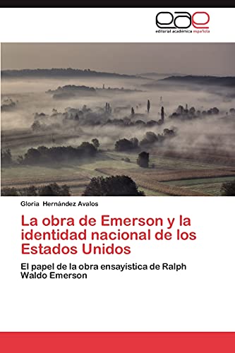 La obra de Emerson y la identidad nacional de los Estados Unidos: El papel de la obra ensayística de Ralph Waldo Emerson