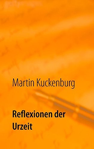 Reflexionen der Urzeit: Essays zur Entwicklungsgeschichte des Menschen