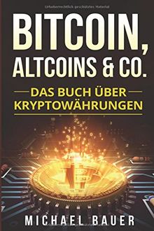 Bitcoin, Altcoins & Co.: Das Buch über Kryptowährungen