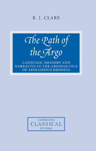 The Path of the Argo: Language, Imagery and Narrative in the Argonautica of Apollonius Rhodius (Cambridge Classical Studies)