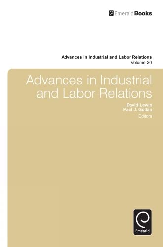 Advances in Industrial & Labor Relations (Advances in Industrial and Labor Relations, 20, Band 20)