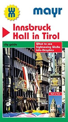 Innsbruck - Hall in Tirol: Stadtführer, englische Ausgabe (Mayr Stadtpläne und Stadtführer)