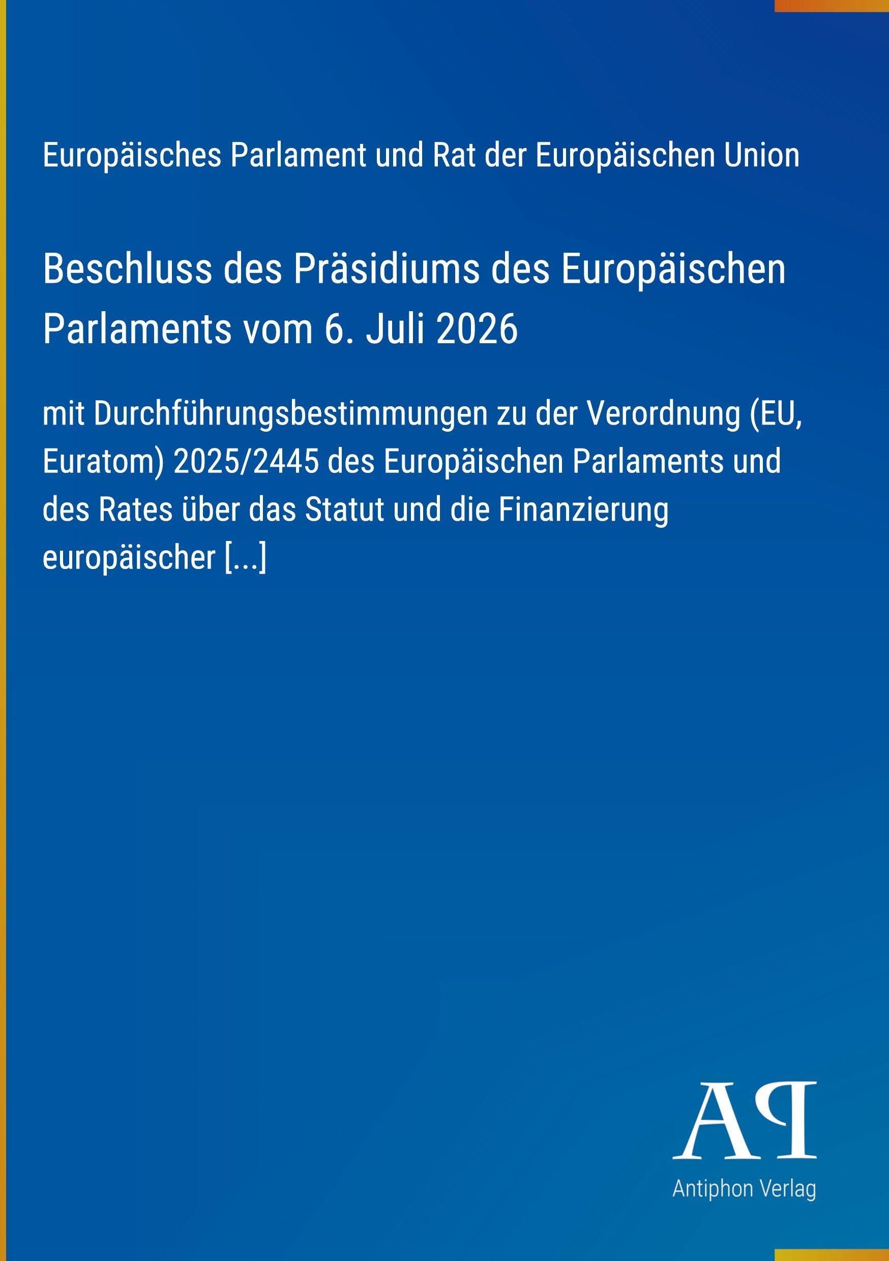 Beschluss des Präsidiums des Europäischen Parlaments vom 6. Juli 2026