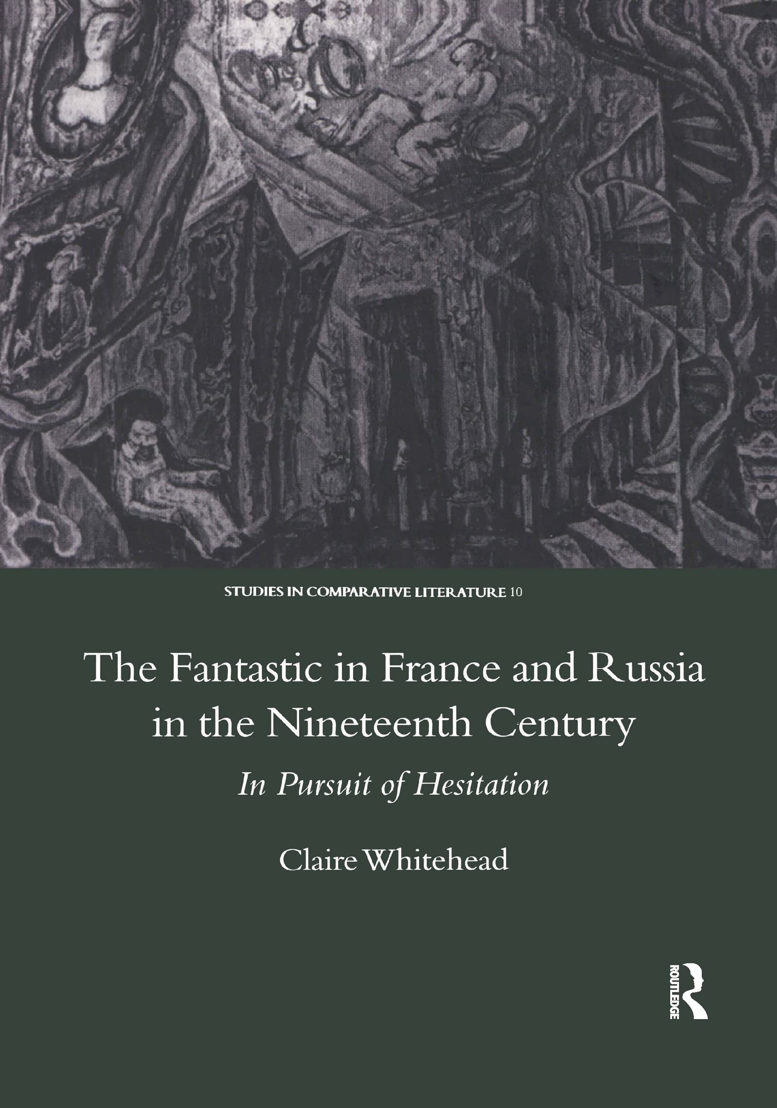 The Fantastic in France and Russia in the 19th Century: In Pursuit of Hesitation