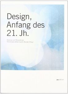 Design, Anfang des 21. Jahrhunderts: Diskurse und Perspektiven