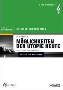 Möglichkeiten der Utopie heute: Vorträge und Gespräche, (inkl. CD)