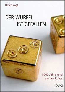 Der Würfel ist gefallen: 5000 Jahre rund um den Kubus. (Olms Presse)