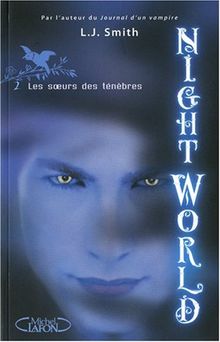 Night world. Vol. 2. Les soeurs des ténèbres