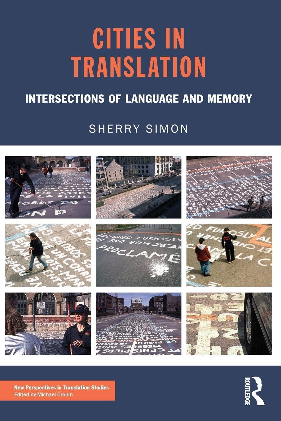 Cities in Translation: Intersections of Language and Memory (New Perspectives in Translation Studies)