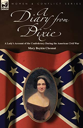 Chesnut, Mary Boykin A Diary From Dixie, A Lady's Account Of The Confederacy During The American Civil War