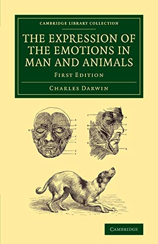 Charles Darwin The Expression Of The Emotions In Man And Animals (Cambridge Library Collection - Darwin, Evolution And Genetics)