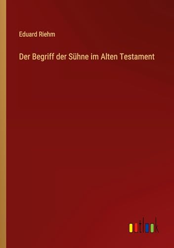 Der Begriff der Sühne im Alten Testament