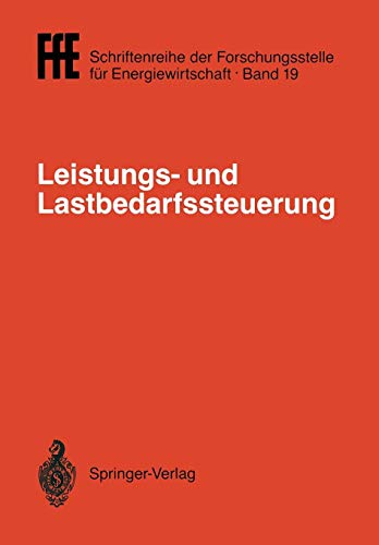 Leistungs- und Lastbedarfssteuerung: VDI/VDE/GfPE-Tagung in Schliersee am 2. / 3. Mai 1989 (FfE - Schriftenreihe der Forschungsstelle für Energiewirtschaft) (German Edition)