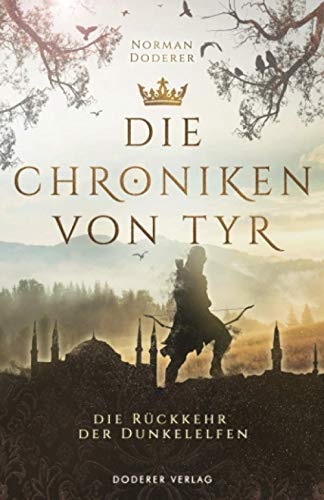 Die Rückkehr der Dunkelelfen (Die Chroniken von Tyr)