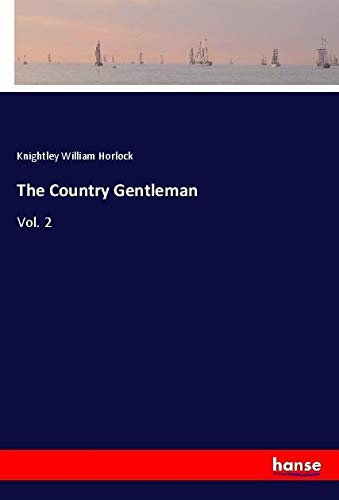The Country Gentleman: Vol. 2