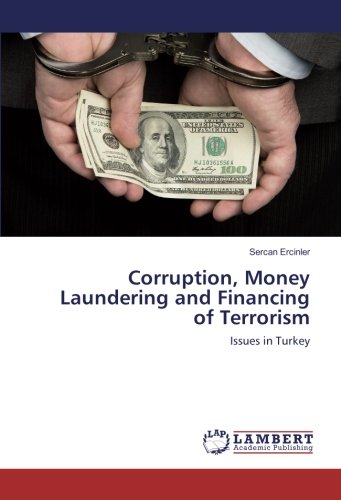 Corruption, Money Laundering and Financing of Terrorism: Issues in Turkey