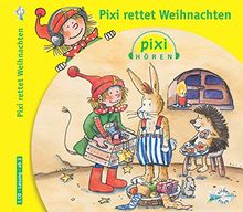 Pixi Hören. Pixi rettet Weihnachten: 1 CD