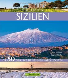 Highlights Sizilien: Die 50 Ziele, die Sie gesehen haben sollten