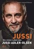 JUSSI: Die vielen Leben des Jussi Adler-Olsen Biografie
