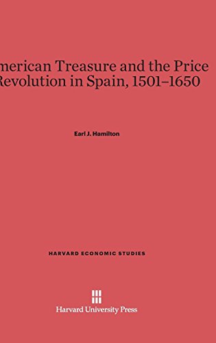 American Treasure and the Price Revolution in Spain, 1501-1650 (Harvard Economic Studies, Band 43)