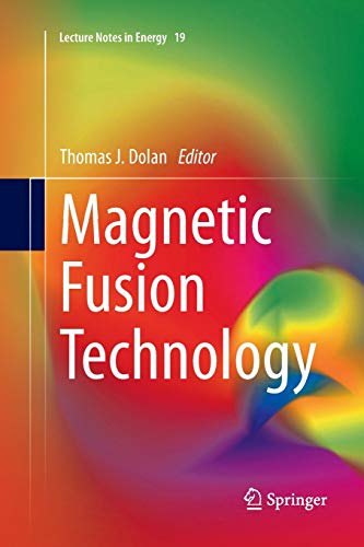 Magnetic Fusion Technology (Lecture Notes in Energy, 19, Band 19)