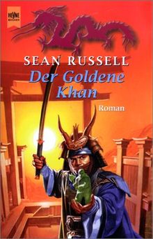Der Goldene Khan. 3. Roman der Barbaren- Trilogie.