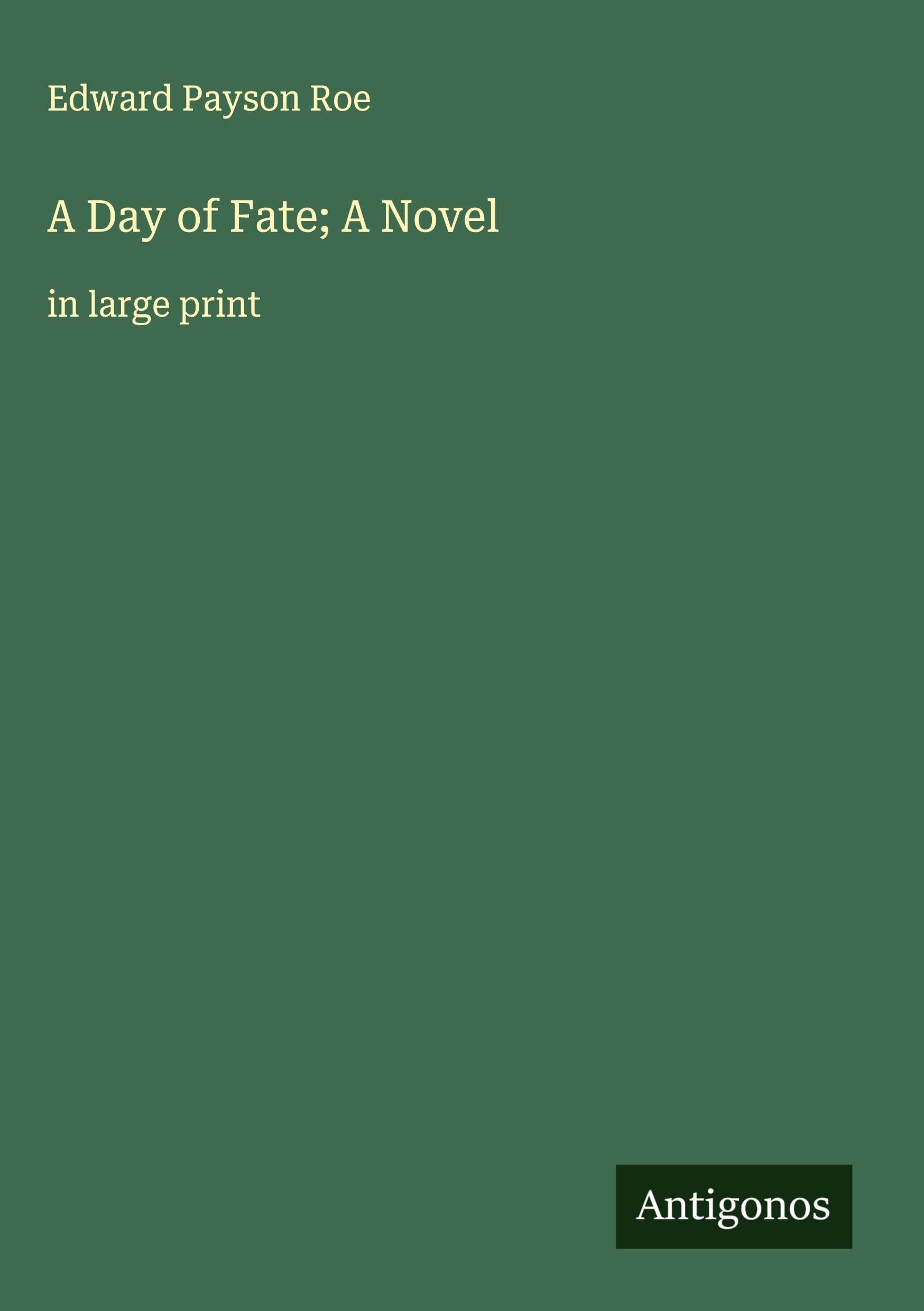 A Day of Fate; A Novel: in large print