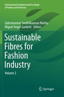 Sustainable Fibres for Fashion Industry: Volume 2 (Environmental Footprints and Eco-design of Products and Processes)