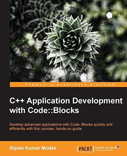 C++ Application Development with Code::Blocks (English Edition)
