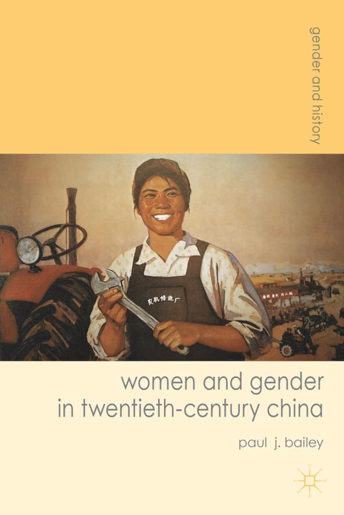 Women and Gender in Twentieth-Century China (Gender and History)