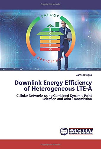 Downlink Energy Efficiency of Heterogeneous LTE-A: Cellular Networks using Combined Dynamic Point Selection and Joint Transmission