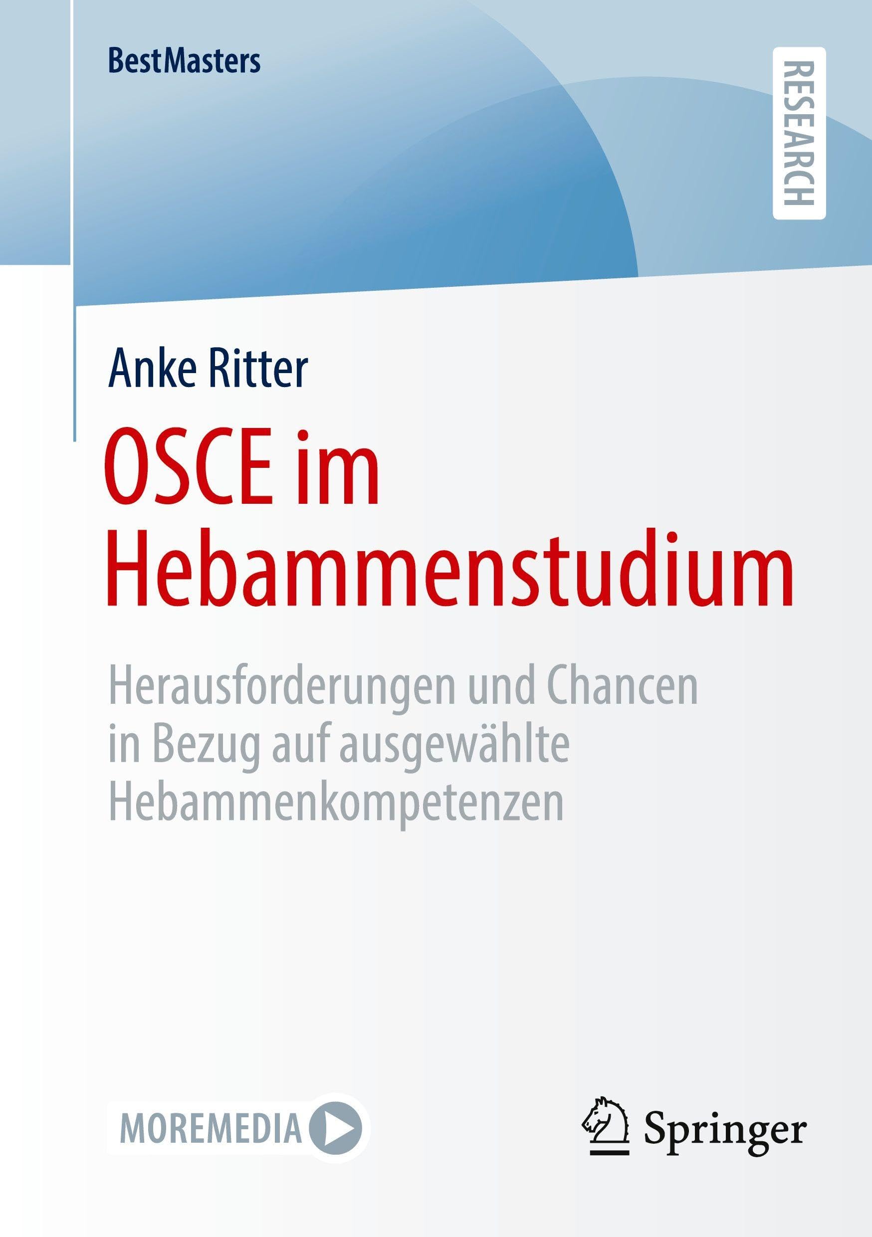 OSCE im Hebammenstudium: Herausforderungen und Chancen in Bezug auf ausgewählte Hebammenkompetenzen (BestMasters)