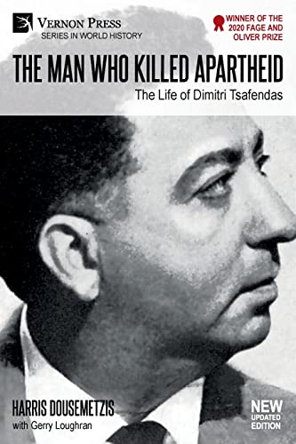 The Man who Killed Apartheid: The Life of Dimitri Tsafendas: New Updated Version (World History)