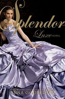 Splendor (Luxe, Band 4)