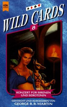 Wild Cards 8: Konzert für Sirenen und Serotonin