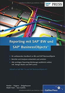 Reporting mit SAP BW und SAP BusinessObjects: Alle Tools in einem Buch - BEx und BO (SAP PRESS)