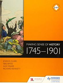 Making Sense of History: 1745-1901 von Bates, Neil | Buch | Zustand gut