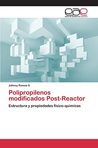 Polipropilenos modificados Post-Reactor: Estructura y propiedades físico-químicas
