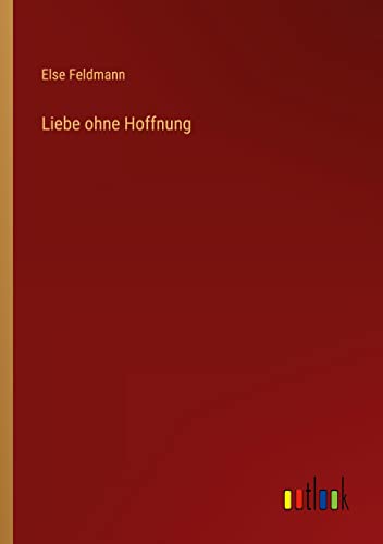 Liebe ohne Hoffnung