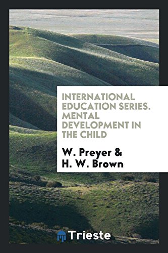 International Education Series. Mental Development in the Child