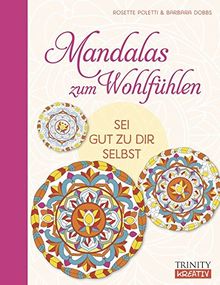 Sei gut zu Dir selbst: Mandalas zum Wohlfühlen von Rosette Poletti, Barbara Dobbs | Buch | Zustand gut