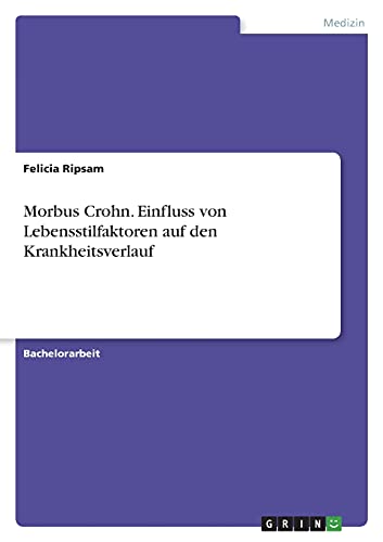 Morbus Crohn. Einfluss von Lebensstilfaktoren auf den Krankheitsverlauf