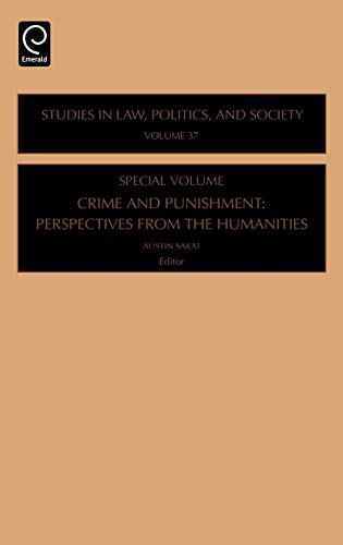 Studies in Law, Politics, and Society: Crime and Punishment: Perspectives from the Humanities (Studies in Law, Politics & Society)