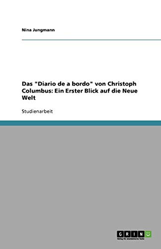 Das Diario de a bordo von Christoph Columbus: Ein Erster Blick auf die Neue Welt