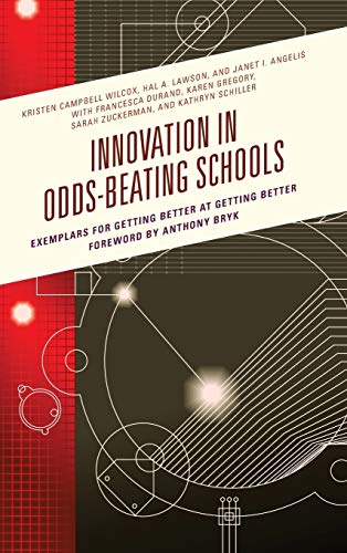 Innovation in Odds-Beating Schools: Exemplars for Getting Better at Getting Better
