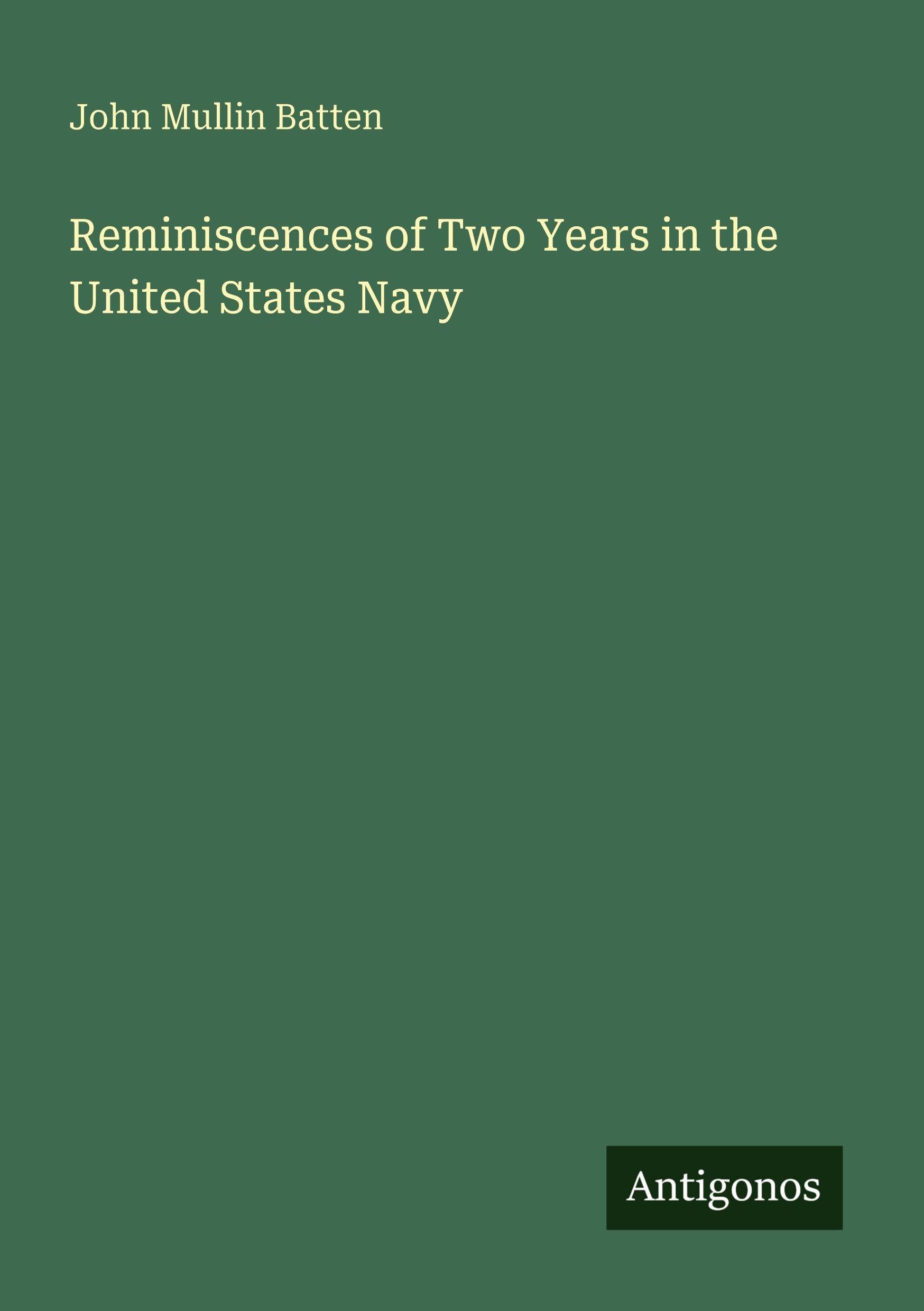 Reminiscences of Two Years in the United States Navy