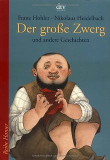 Der große Zwerg: und andere Geschichten