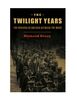 The Twilight Years: The Paradox of Britain Between the Wars